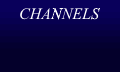 Channels